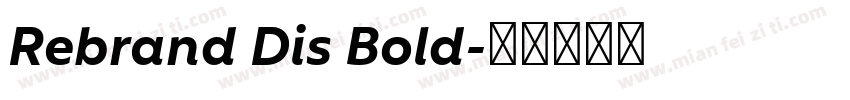 Rebrand Dis Bold字体转换